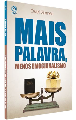 MAIS PALAVRA MENOS EMOCIONALISMO